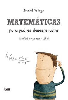 matematicas para padres desesperados-9788411316118