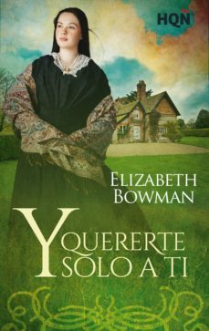 y quererte solo a ti (ebook)-elizabeth bowman-9788411418218