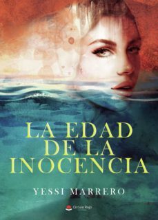 la edad de la inocencia (ebook)-yessi marrero-9788411550918