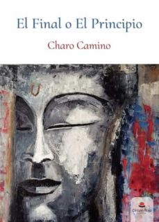 el final o el principio-charo camino-9788411559218
