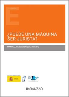 puede una máquina ser jurista?-manuel jesus rodriguez puerto-9788411629218