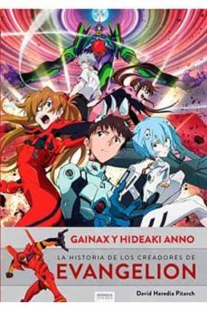 gainax y hideaki anno. la historia de los creadores de evangelion-david heredia pitarch-9788412000818