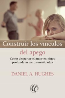 construir los vinculos del apego (ebook)-daniel a. hughes-9788412067118