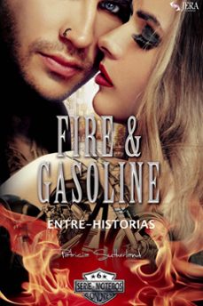 fire &amp; gasoline entre-historias (ebook)-patricia sutherland-9788412087918