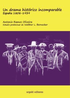 un drama historico incomparable. españa 1808-1939 (ed. rustica)-antonio ramos oliveira-walther l. bernecker-9788412103618
