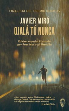 ojalá tú nunca-javier miro gomez-9788412104318