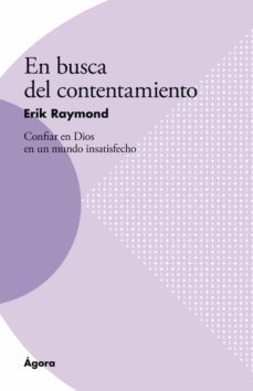 en busca del contentamiento (ebook)-erik raymond-9788412166118