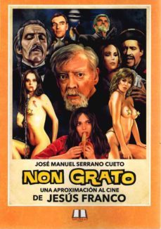 non grato: una aproximacion al cine de jesus franco-jose manuel serrano cueto-9788412232318