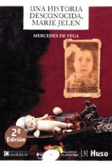 una historia desconocida marie jelen-mercedes de vega-9788412301618