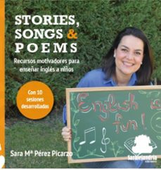 stories, songs and poems: recursos motivadores para enseñar ingles a niños-sara mª perez picarzo-9788412308518
