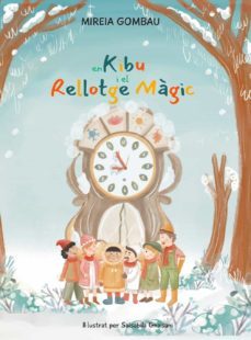 kibu i el relloge magic-mireia gombau-9788412347418