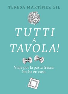 tutti a tavola!-teresa martinez gil-9788412450118