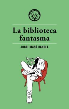 la biblioteca fantasma-jordi maso rahola-9788412505818