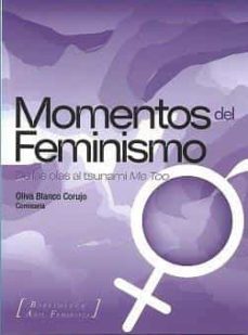 momentos del feminismo: de las olas al tsunami del me too-9788412534818