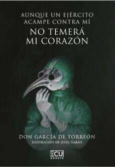 aunque un ejército acampe contra mí no temerá mi corazón-9788412545418