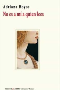 no es a mi a quien lees-adriana hoyos-9788412558418