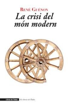 la crisi del mon modern-rene guenon-9788412619218