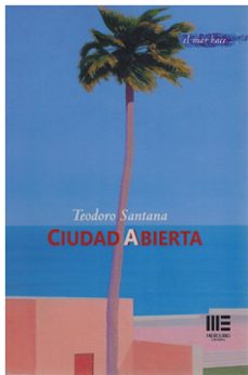 ciudad abierta-teodoro santana-9788412705218