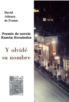 y olvide su nombre (premio de novela ramon hernandez)-david de frutos atienza-9788412739718