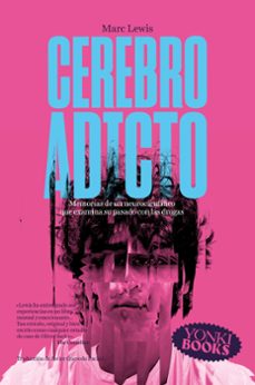 cerebro adicto (ebook)-marc lewis-9788412806618