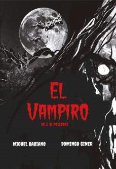 el vampiro de j. w. polidori-miguel babiano-domingo giner-9788412835618