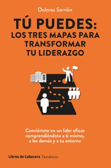 tu puedes:los tres mapas para transformar tu liderazgo (ebook)-dolores sarrion-9788412987218