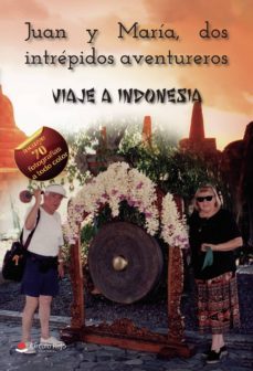 juan y maria dos intrepidos aventureros o viaje a indonesia-juan puig-9788413172118