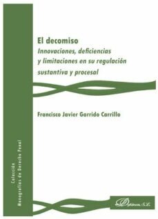 el decomiso-francisco javier garrido carrillo-9788413241418