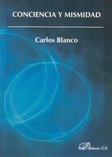 conciencia y mismidad (2ª edicion)-carlos blanco-9788413247618
