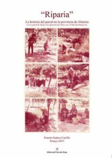 riparia. la historia del parral en la provincia de almeria (ebook)-ernesto suarez carrillo-9788413319018