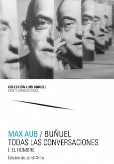 max aub / buñuel. todas las conversaciones.obra completa. 2 tomos-max aub-9788413400518