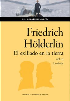 friedrich holderlin. el exiliado en la tierra (ebook)-jose luis rodriguez garcia-9788413408118