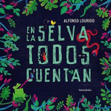 en la selva todos cuentan-alfonso lourido-9788413430218