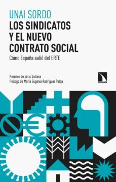 los sindicatos y el nuevo contrato social (ebook)-unai sordo-9788413524818