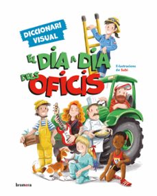 el dia a dia dels oficis. diccionari visual-9788413585918