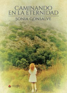 caminando en la eternidad (ebook)-sonia gonsalve-9788413632018