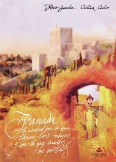 granada, la ciudad por la que lloran los reyes y con la que sueñan los poetas (ebook)-rocio guardia-cristina castro-9788413747118