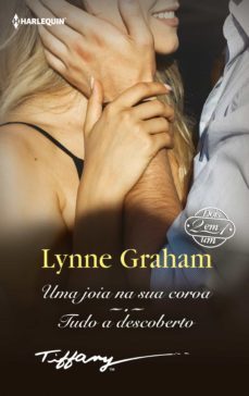 uma joia na sua coroa - tudo a descoberto (ebook)-lynne graham-9788413754918