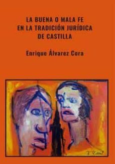 la buena o mala fe en la tradicion juridica de castilla-9788413774718