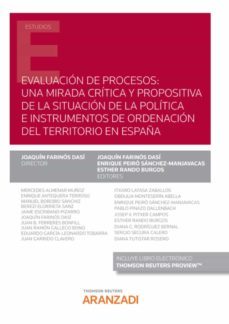 evaluacion de procesos: una mirada critica y propositiva de la situacion de la politica e instrumentos de ordenacion del territorio español-9788413900018