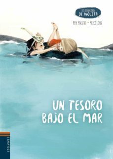 un tesoro bajo el mar  (cuadernos de violeta 6)-jose luis maestro sarrion-9788414002018