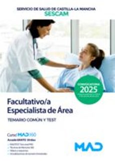 facultativo/a especialista de area. servicio de salud de castilla la mancha (sescam). temario comun y test-9788414294918