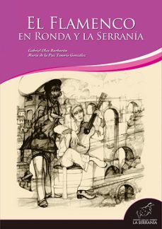 flamenco en ronda y la serrania-gabriel olea barbaran-p. tenorio gonzalez-9788415030218