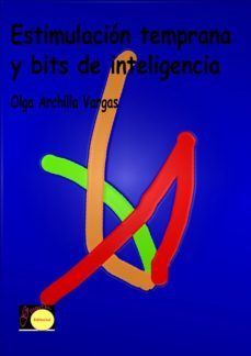 estimulacion temprana y bits de inteligencia (ebook)-olga archilla vargas-9788415111818