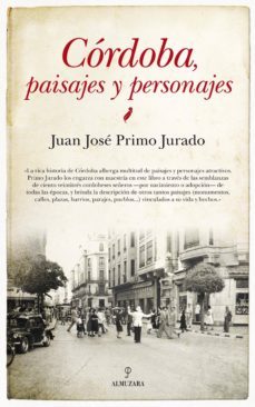cordoba, paisajes y personajes-juan jose primo jurado-9788415338918