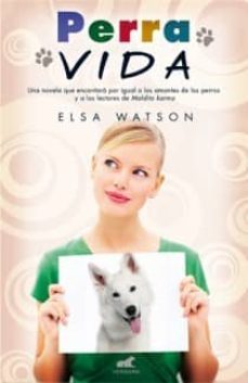 perra vida-elsa watson-9788415420118