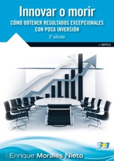 innovar o morir. 3ª edicion-enrique morales nieto-9788415457718