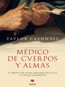 médico de cuerpos y almas (ebook)-taylor caldwell-9788415532118