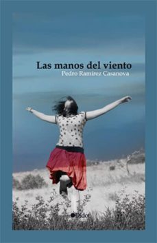 las manos del viento (ebook)-pedro ramirez casanova-9788415598718