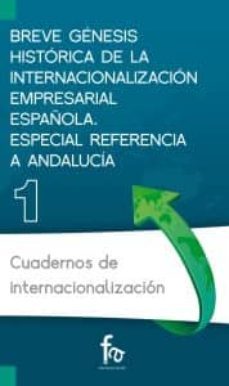 breve genesis historica de internacionalizacion empresarial españ ola-9788415604518